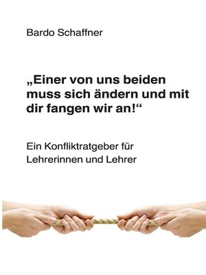 cover image of "Einer von uns beiden muss sich ändern und mit dir fangen wir an"